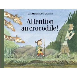 Attention au crocodile ! - Eva Eriksson pas cher