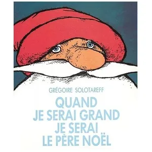 Quand Je Serai Grand Je Serai Le Père Noël