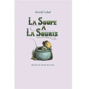 Ecole Des Loisirs La soupe à la souris pas cher
