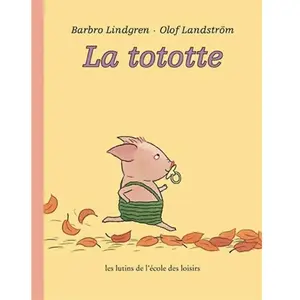 L'Ecole des Loisirs La tototte pas cher