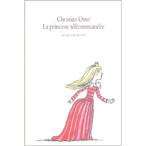 Ecole Des Loisirs La Princesse Télécommandée pas cher