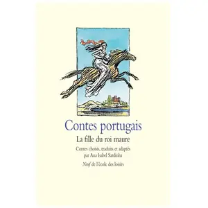 Ecole Des Loisirs Contes portugais - La fille du roi maure pas cher