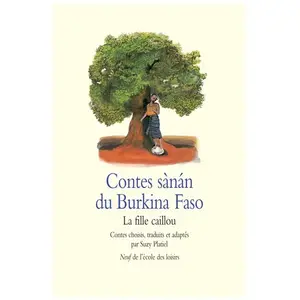 Ecole Des Loisirs Contes Sànan Du Burkina Faso - La Fille Caillou pas cher