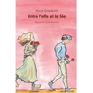 Ecole Des Loisirs Entre L'elfe Et La Fée pas cher