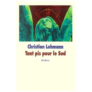 L'Ecole des Loisirs Tant Pis Pour Le Sud