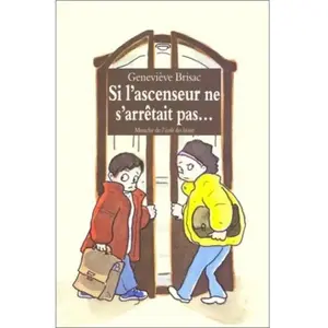 Ecole Des Loisirs Si L'ascenseur Ne S'arrêtait Pas pas cher