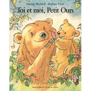 L'Ecole des Loisirs Toi Et Moi, Petit Ours