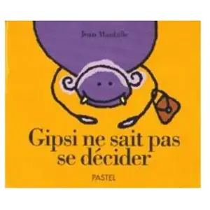Pastel-Ecole Des Loisirs Gipsi ne sait pas se decider pas cher