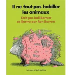 Ecole Des Loisirs Il ne faut pas habiller les animaux pas cher