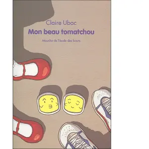 Ecole Des Loisirs Mon beau tomatchou pas cher