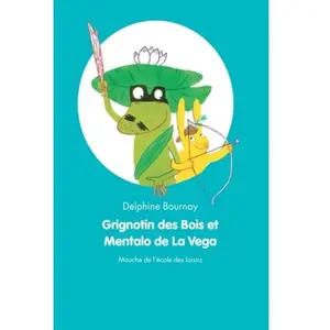Grignotin des bois et mentalo de la vega pas cher
