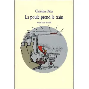 Poule prend le train (La) pas cher