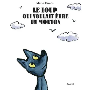 L'Ecole des Loisirs Le loup qui voulait être un mouton pas cher