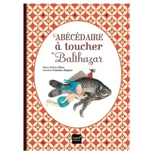 Comparateur de prix : L'abécédaire À Toucher De Balthazar