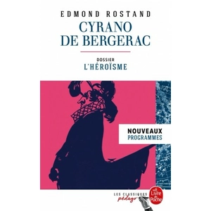 ISBN Lgf Cyrano De Bergerac - Dossier Thématique : L'héroïsme pas cher