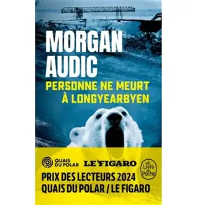 LGF/Le Livre de Poche Personne Ne Meurt À Longyearbyen