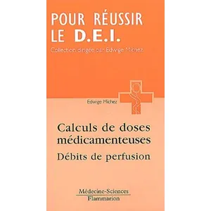 Comparateur de prix : Medecine Science Publications Calculs De Doses Medicamenteuses - Debits De Perfusion