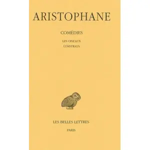 Belles Lettres Comédies: Tome 3, Les oiseaux ; Lysistrata: 49 pas cher