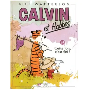 Comparateur de prix : Hors Collection Calvin Et Hobbes Tome 24 - Cette Fois, C'est Fini !