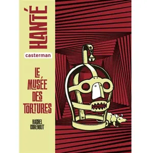 CASTERMAN Hanté - Le musée des tortures pas cher