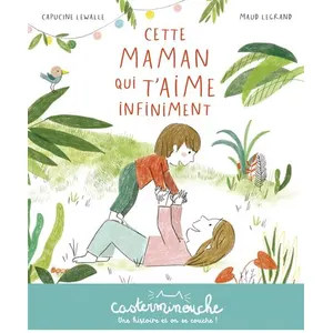 Casterman Cette maman qui t'aime infiniment: Petits albums souples pas cher