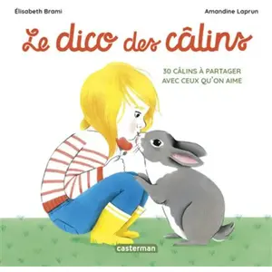 Casterman Le dico des câlins: 30 câlins à partager avec ceux qu'on aime pas cher