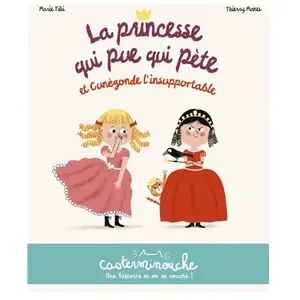 Casterman La princesse qui pue qui pète et Cunégonde l'insupportable: Petits albums souples pas cher