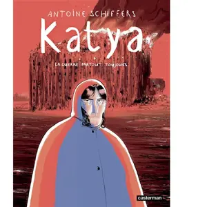 Casterman Katya - La Guerre Partout Toujours
