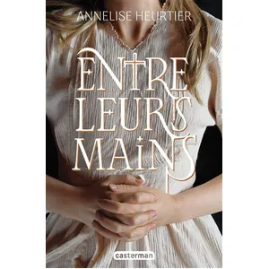 Casterman Entre Leurs Mains pas cher