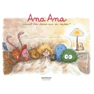 Dargaud Ana Ana Tome 21 - Comment Bien Dormir Avec Six Doudous ?