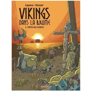 Comparateur de prix : Dargaud Vikings Dans La Brume - Tome 3 - Même Pas Morts
