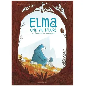 Dargaud Elma, Une Vie D'ours Tome 2 - Derrière La Montagne pas cher