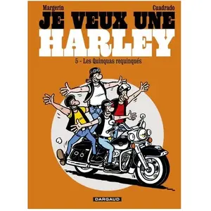 Dargaud Je Veux Une Harley Tome 5 - Quinquas Requinqués pas cher