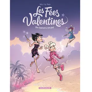 Dargaud Les Fées Valentines Tome 2 - Une Chaussure À Son Pied pas cher