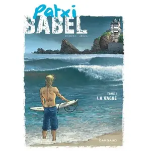 Patxi Babel Tome 1 - La Vague pas cher