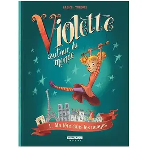 Dargaud Violette Autour Du Monde - Tome 1 - Ma Tête Dans Les Nuages pas cher