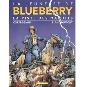 Dargaud La Jeunesse De Blueberry Tome 11 - La Piste Des Maudits
