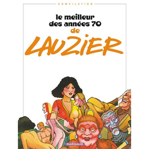 Dargaud Le Meilleur Des Annees 70 De Lauzier pas cher