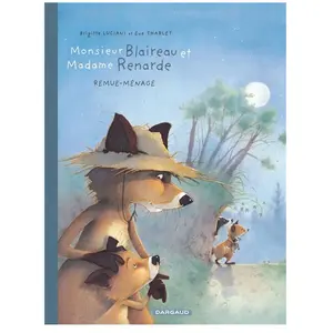 Comparateur de prix : DARGAUD Monsieur Blaireau Et Madame Renarde Tome 2 - Remue-Ménage