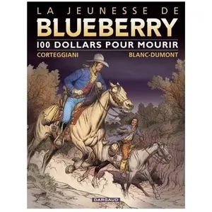 Dargaud La Jeunesse De Blueberry Tome 16 - 100 Dollars Pour Mourir pas cher