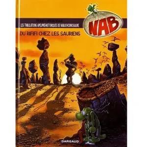 Nab - Tome 3 - Du Rififi Chez Les Sauriens pas cher
