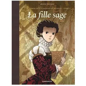 Dargaud L'escadron de Catherine de Médicis - Tome 1 - La Fille sage pas cher
