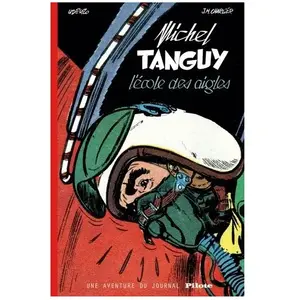 Dargaud Michel Tanguy, L'ecole Des Aigles - Une Aventure Du Journal Pilote pas cher