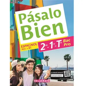 Delagrave Espagnol 2de-1re-Tle Bac Pro A2+>B1 Pasalo Bien pas cher