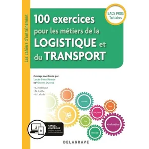 Delagrave 100 exercices pour les métiers de la logistique et du transp... pas cher