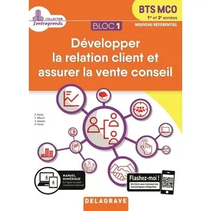 Comparateur de prix : Delagrave Développer La Relation Client Et Assurer La Vente Conseil Bts Mco 1re Et 2e Années - Bloc 1