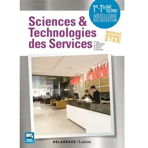 Delagrave Sciences Et Technologies Des Services 1ere Tle Bac Sthr - Livre Élève pas cher