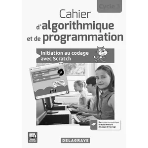 Delagrave Cahier D'algorithmique Et De Programmation Cycle 3 - Livre Du Professeur pas cher