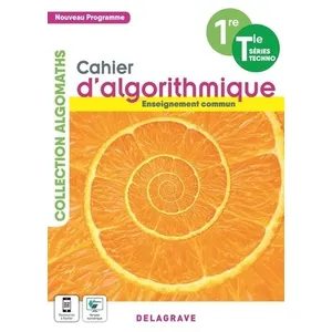 Comparateur de prix : Delagrave Cahier D'algorithmique Et De Programmation 1re / Tle Séries Techno - Enseignement Commun