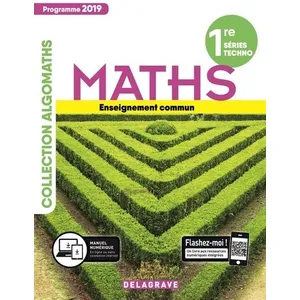 Delagrave Mathématiques 1re Séries Techno - Enseignement Commun pas cher